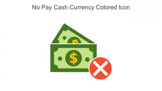 No Pay Cash Currency Colored Icon In Powerpoint Pptx Png And Editable Eps Format