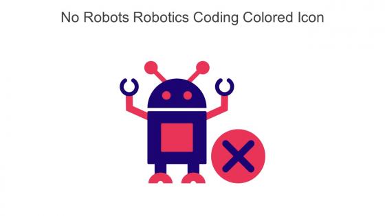 No Robots Robotics Coding Colored Icon In Powerpoint Pptx Png And Editable Eps Format