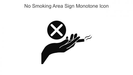 No Smoking Area Sign Monotone Icon In Powerpoint Pptx Png And Editable Eps Format