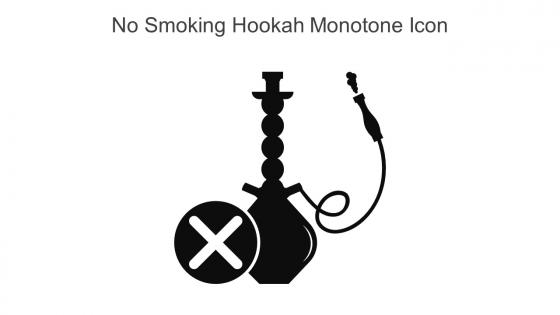 No Smoking Hookah Monotone Icon In Powerpoint Pptx Png And Editable Eps Format