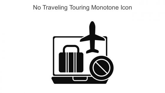 No Traveling Touring Monotone Icon In Powerpoint Pptx Png And Editable Eps Format