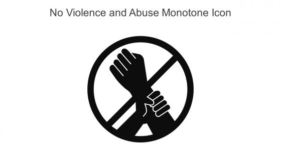 No Violence And Abuse Monotone Icon In Powerpoint Pptx Png And Editable Eps Format