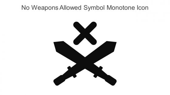 No Weapons Allowed Symbol Monotone Icon In Powerpoint Pptx Png And Editable Eps Format