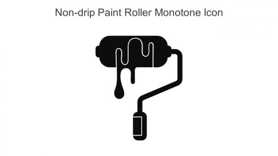 Non Drip Paint Roller Monotone Icon In Powerpoint Pptx Png And Editable Eps Format