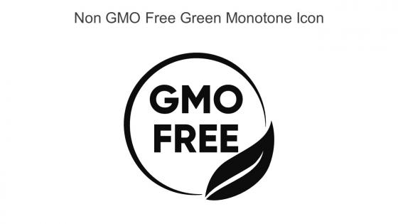 Non GMO Free Green Monotone Icon In Powerpoint Pptx Png And Editable Eps Format