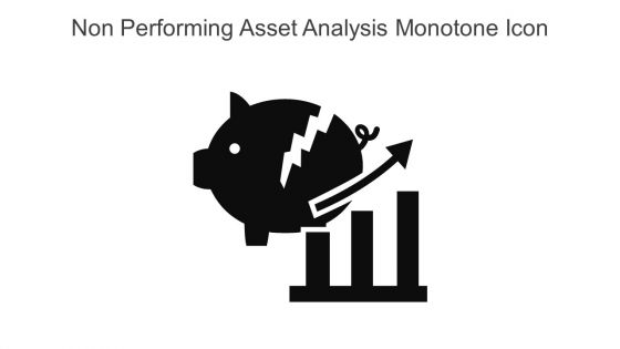 Non Performing Asset Analysis Monotone Icon In Powerpoint Pptx Png And Editable Eps Format