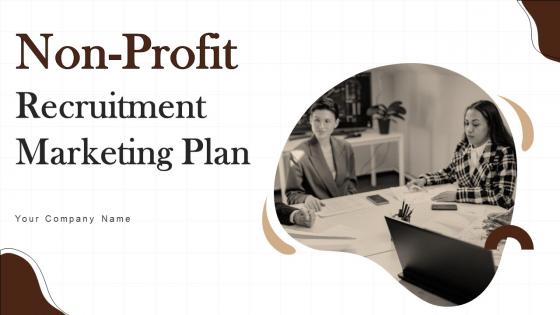Non Profit Recruitment Marketing Plan Powerpoint Presentation Slides Strategy CD
