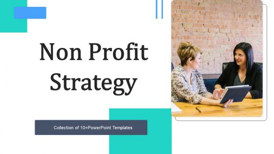 Non Profit Strategy Powerpoint Ppt Template Bundles