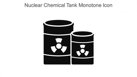 Nuclear Chemical Tank Monotone Icon In Powerpoint Pptx Png And Editable Eps Format