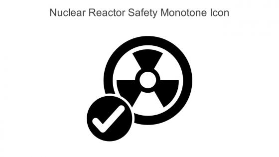 Nuclear Reactor Safety Monotone Icon In Powerpoint Pptx Png And Editable Eps Format