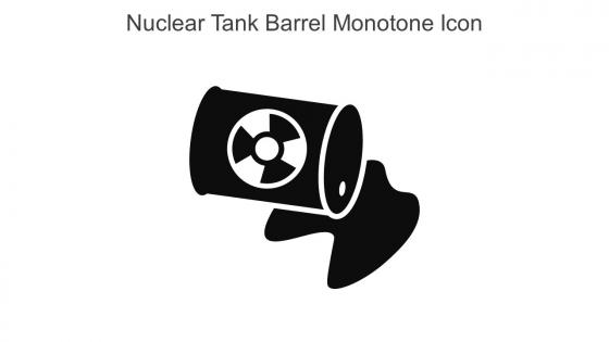 Nuclear Tank Barrel Monotone Icon In Powerpoint Pptx Png And Editable Eps Format