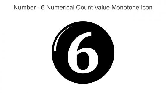 Number 6 Numerical Count Value Monotone Icon In Powerpoint Pptx Png And Editable Eps Format