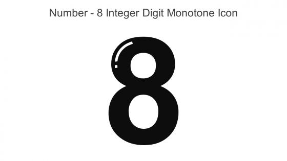 Number 8 Integer Digit Monotone Icon In Powerpoint Pptx Png And Editable Eps Format