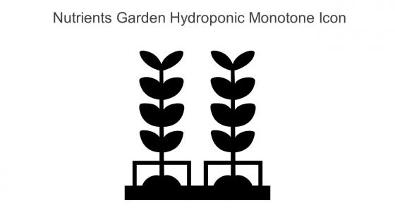 Nutrients Garden Hydroponic Monotone Icon In Powerpoint Pptx Png And Editable Eps Format