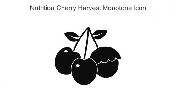 Nutrition Cherry Harvest Monotone Icon In Powerpoint Pptx Png And Editable Eps Format