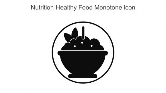 Nutrition Healthy Food Monotone Icon In Powerpoint Pptx Png And Editable Eps Format