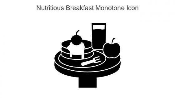 Nutritious Breakfast Monotone Icon In Powerpoint Pptx Png And Editable Eps Format