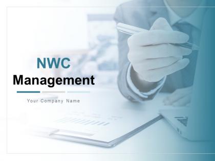 Nwc Management Powerpoint Presentation Slides