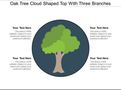 Oak tree cloud shaped top with three branches