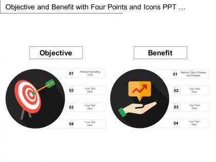 Objective and benefit with four points and icons with ppt infographics