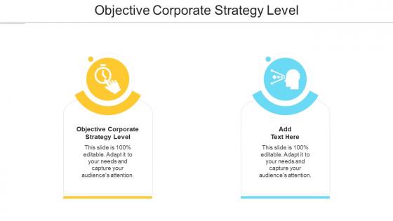 Objective Corporate Strategy Level In Powerpoint And Google Slides Cpb