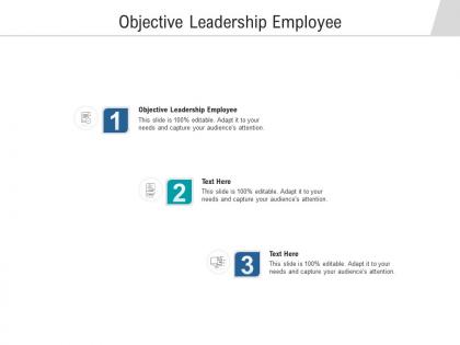Objective leadership employee ppt powerpoint presentation outline graphics download cpb