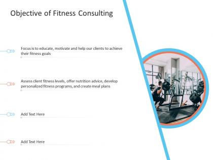 Objective of fitness consulting office fitness ppt mockup