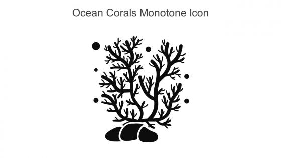 Ocean Corals Monotone Icon In Powerpoint Pptx Png And Editable Eps Format