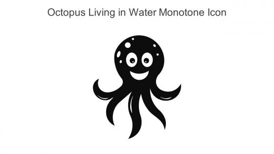 Octopus Living In Water Monotone Icon In Powerpoint Pptx Png And Editable Eps Format