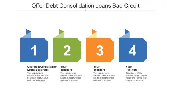 Offer debt consolidation loans bad credit ppt powerpoint presentation outline design templates cpb