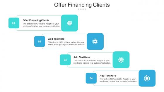 Offer Financing Clients Ppt Powerpoint Presentation Professional Gallery Cpb