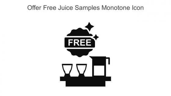 Offer Free Juice Samples Monotone Icon In Powerpoint Pptx Png And Editable Eps Format