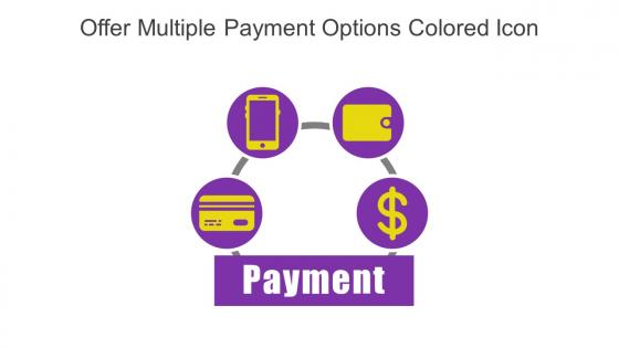 Offer Multiple Payment Options Colored Icon In Powerpoint Pptx Png And Editable Eps Format