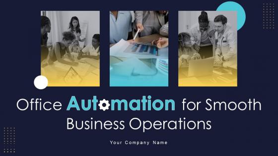 Office Automation For Smooth Business Operations Powerpoint Presentation Slides