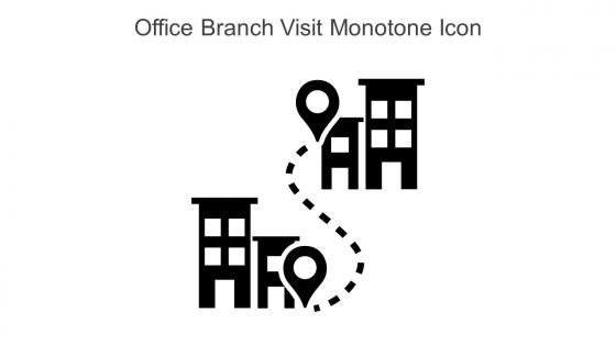 Office Branch Visit Monotone Icon In Powerpoint Pptx Png And Editable Eps Format