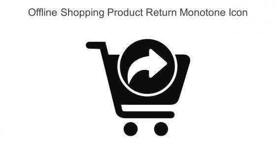 Offline Shopping Product Return Monotone Icon In Powerpoint Pptx Png And Editable Eps Format