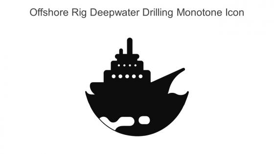 Offshore Rig Deepwater Drilling Monotone Icon In Powerpoint Pptx Png And Editable Eps Format