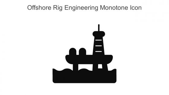 Offshore Rig Engineering Monotone Icon In Powerpoint Pptx Png And Editable Eps Format