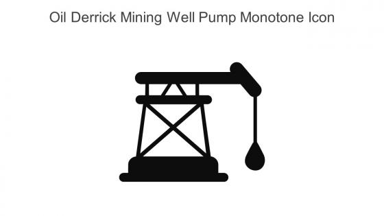 Oil Derrick Mining Well Pump Monotone Icon In Powerpoint Pptx Png And Editable Eps Format