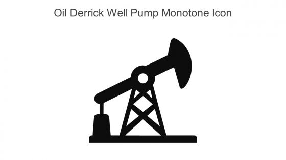 Oil Derrick Well Pump Monotone Icon In Powerpoint Pptx Png And Editable Eps Format
