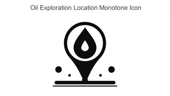 Oil Exploration Location Monotone Icon In Powerpoint Pptx Png And Editable Eps Format