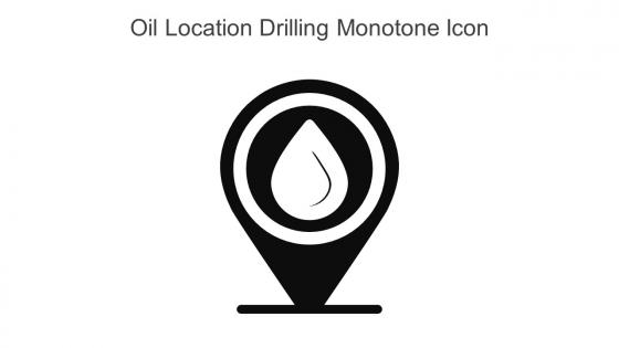 Oil Location Drilling Monotone Icon In Powerpoint Pptx Png And Editable Eps Format