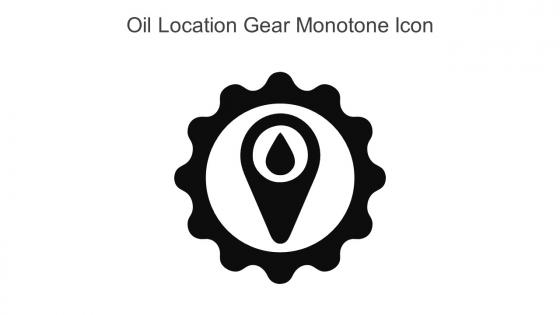 Oil Location Gear Monotone Icon In Powerpoint Pptx Png And Editable Eps Format