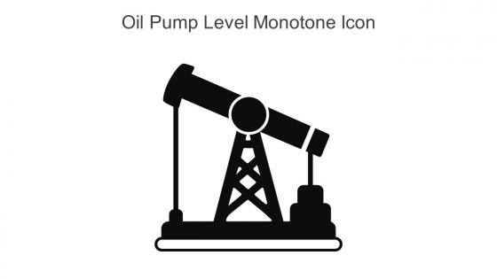 Oil Pump Level Monotone Icon In Powerpoint Pptx Png And Editable Eps Format