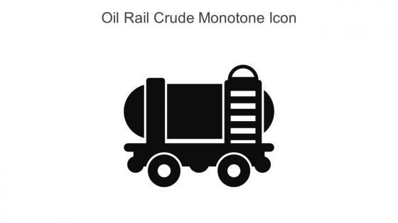 Oil Rail Crude Monotone Icon In Powerpoint Pptx Png And Editable Eps Format