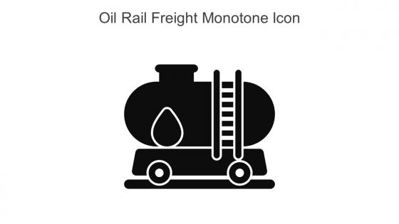 Oil Rail Freight Monotone Icon In Powerpoint Pptx Png And Editable Eps Format