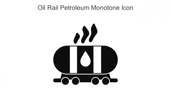 Oil Rail Petroleum Monotone Icon In Powerpoint Pptx Png And Editable Eps Format