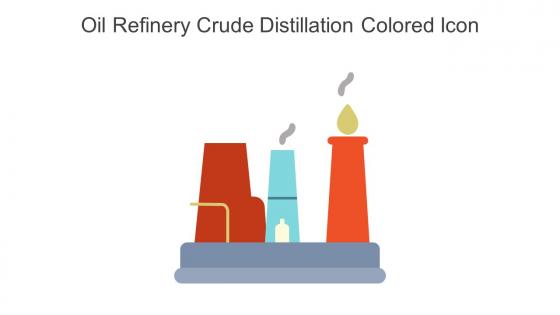 Oil Refinery Crude Distillation Colored Icon In Powerpoint Pptx Png And Editable Eps Format