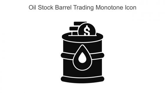 Oil Stock Barrel Trading Monotone Icon In Powerpoint Pptx Png And Editable Eps Format