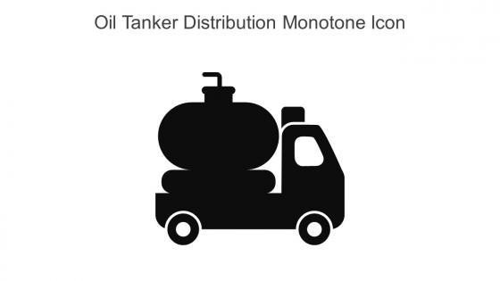 Oil Tanker Distribution Monotone Icon In Powerpoint Pptx Png And Editable Eps Format